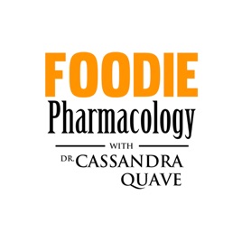 Image Of Words Foodie Pharmacology With Dr. Cassandra Quave. All Words Are In Black Except The Word 